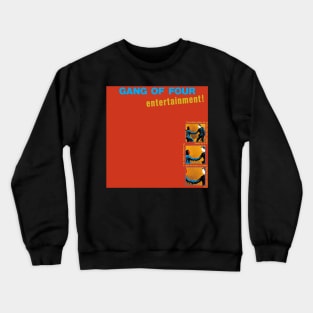 GANG OF FOUR- ENTERTAINMENT Crewneck Sweatshirt